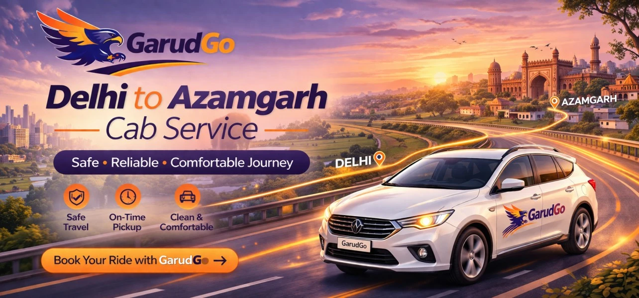 Delhi to Azamgarh Cab Service