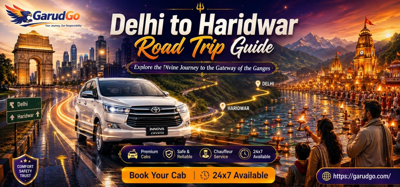 Delhi to Haridwar Road Trip Guide